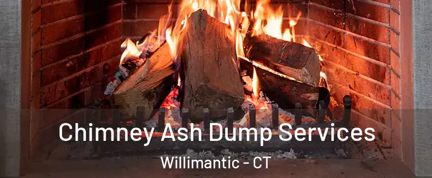  Chimney Ash Dump Services Willimantic - CT
