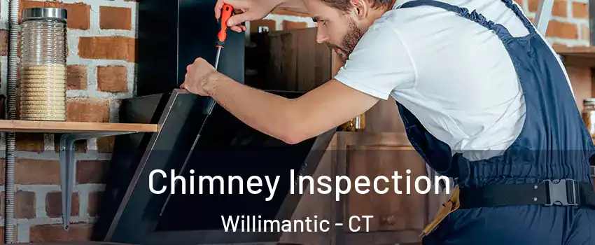  Chimney Inspection Willimantic - CT