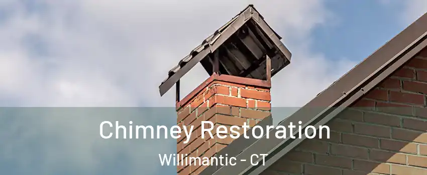  Chimney Restoration Willimantic - CT