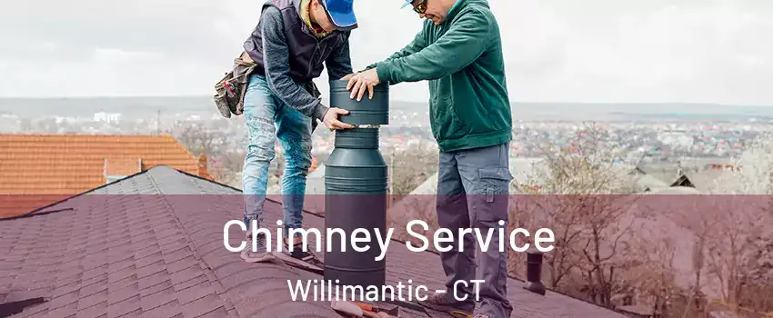  Chimney Service Willimantic - CT