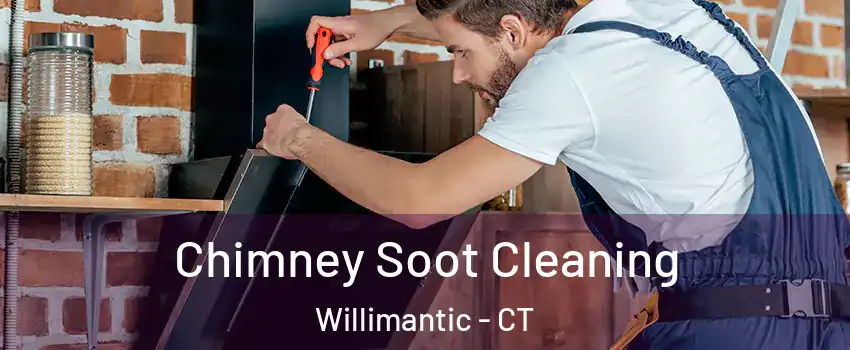 Chimney Soot Cleaning Willimantic - CT