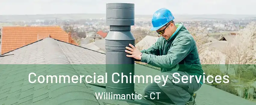  Commercial Chimney Services Willimantic - CT