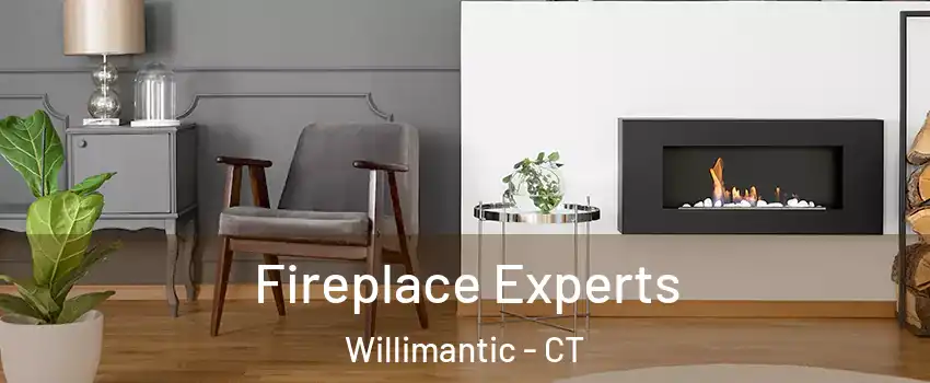  Fireplace Experts Willimantic - CT