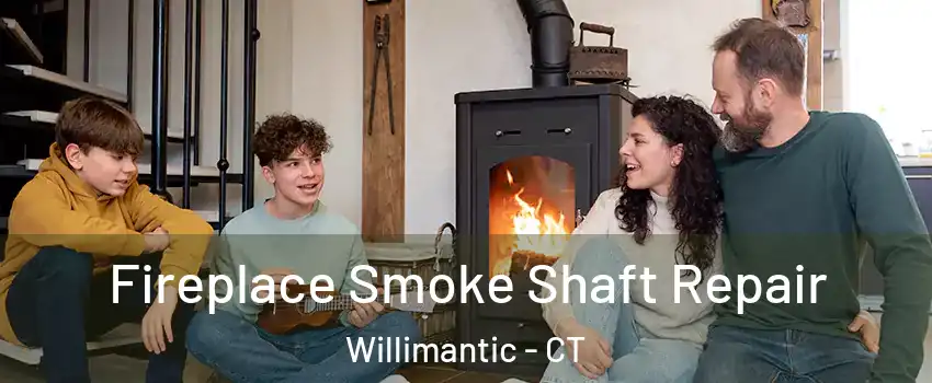  Fireplace Smoke Shaft Repair Willimantic - CT