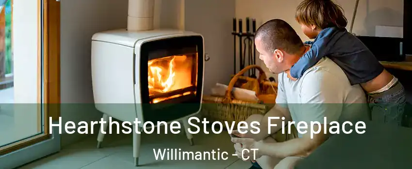  Hearthstone Stoves Fireplace Willimantic - CT