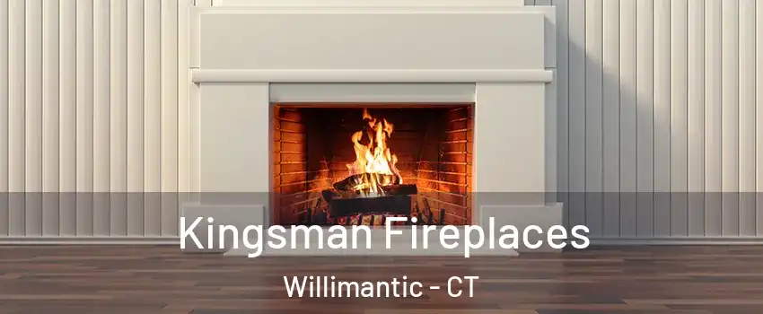  Kingsman Fireplaces Willimantic - CT