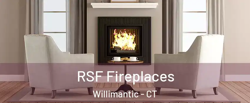  RSF Fireplaces Willimantic - CT